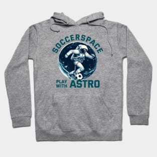 Soccer Space - Play with Astro Hoodie